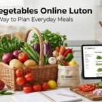 Fresh Vegetables Online Luton - A Smarter Way to Plan Everyday Meals