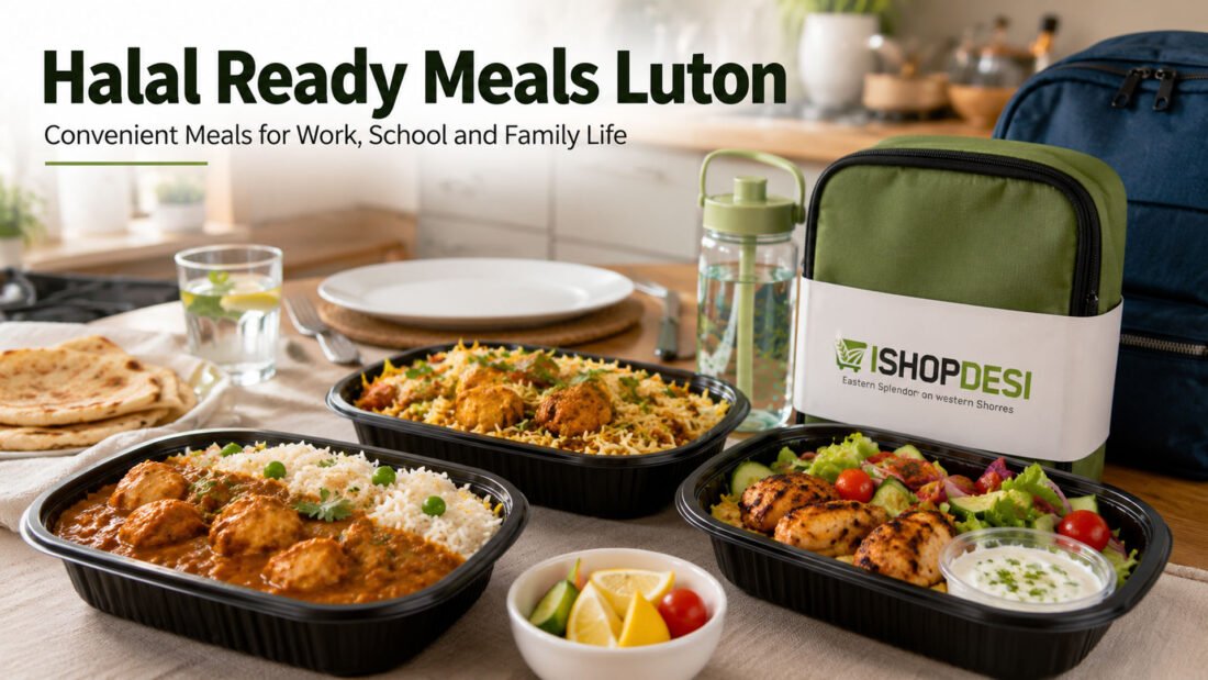 Halal Ready Meals Luton - Convenient Meals for Work, School and Family Life