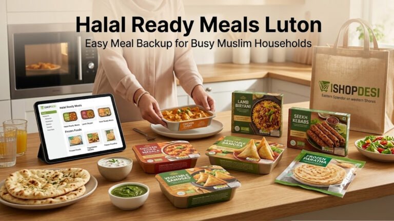 Halal Ready Meals Luton - Easy Meal Backup for Busy Muslim Households